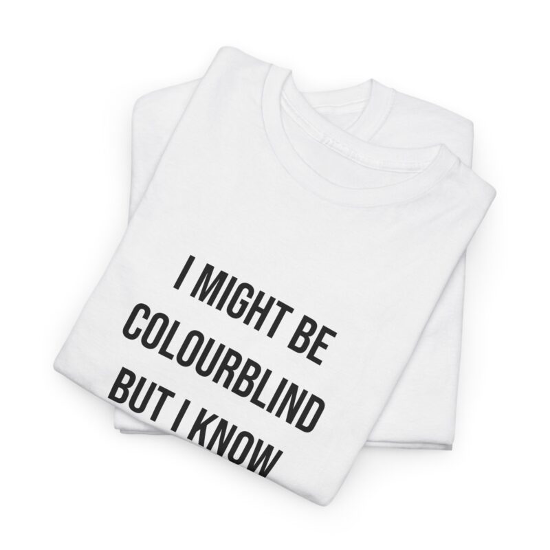 Colourblind Funny Graphic Meme T-Shirt - Image 5