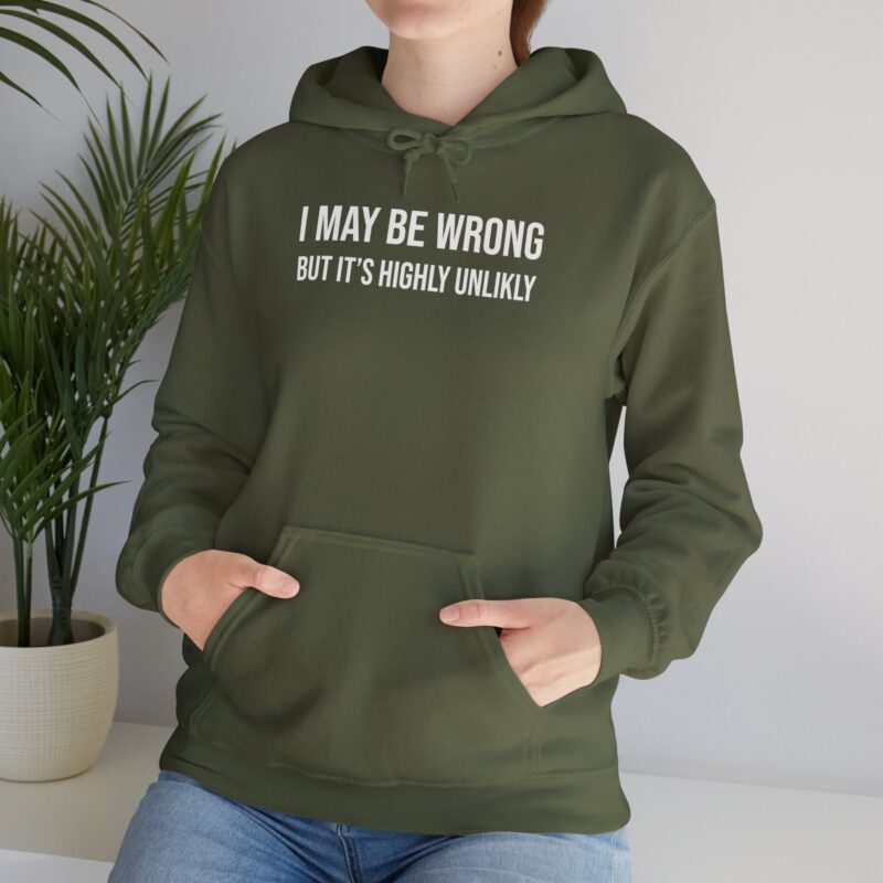 I may be wrong but it's highly unlikely Meme Hoodie - Image 65