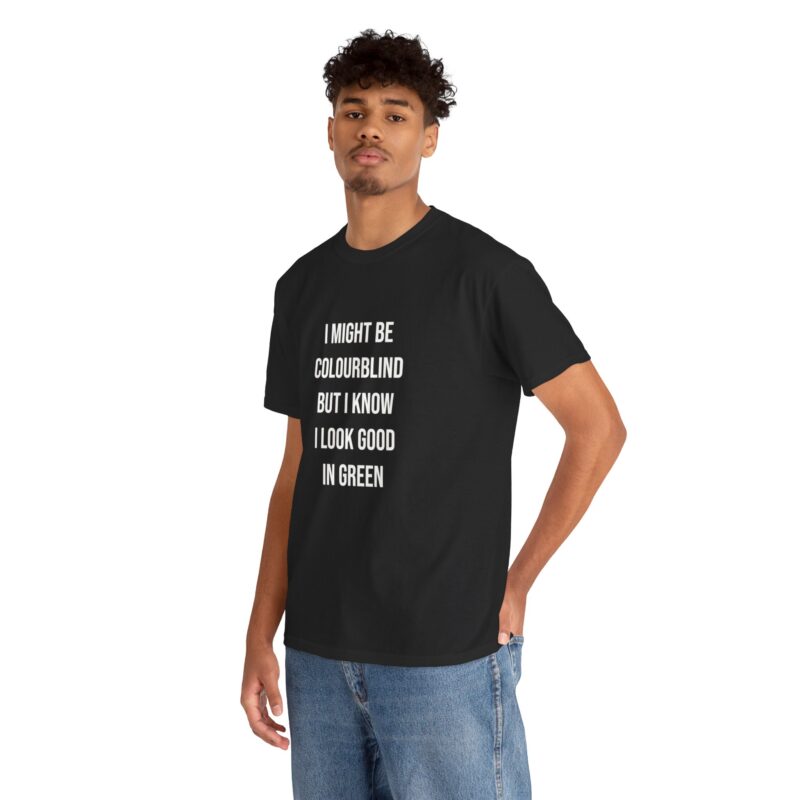 Colourblind Funny Graphic Meme T-Shirt - Image 68