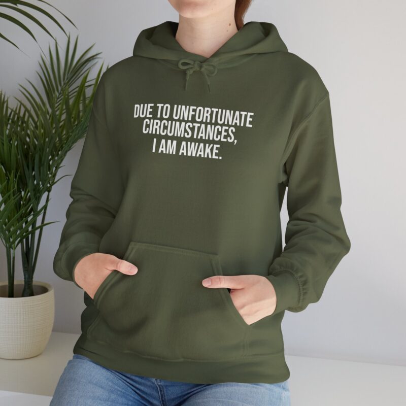 Due to Unfortunate Circumstances I am Awake Meme Hoodie - Image 65