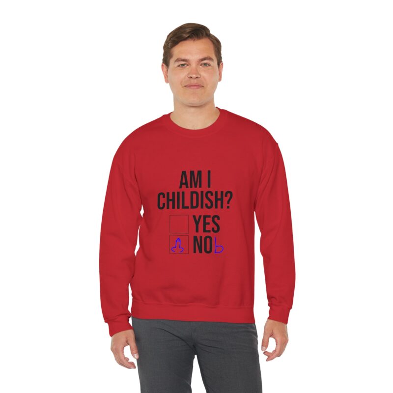 Am I Childish Silly Graphic Meme Sweatshirt - Image 138