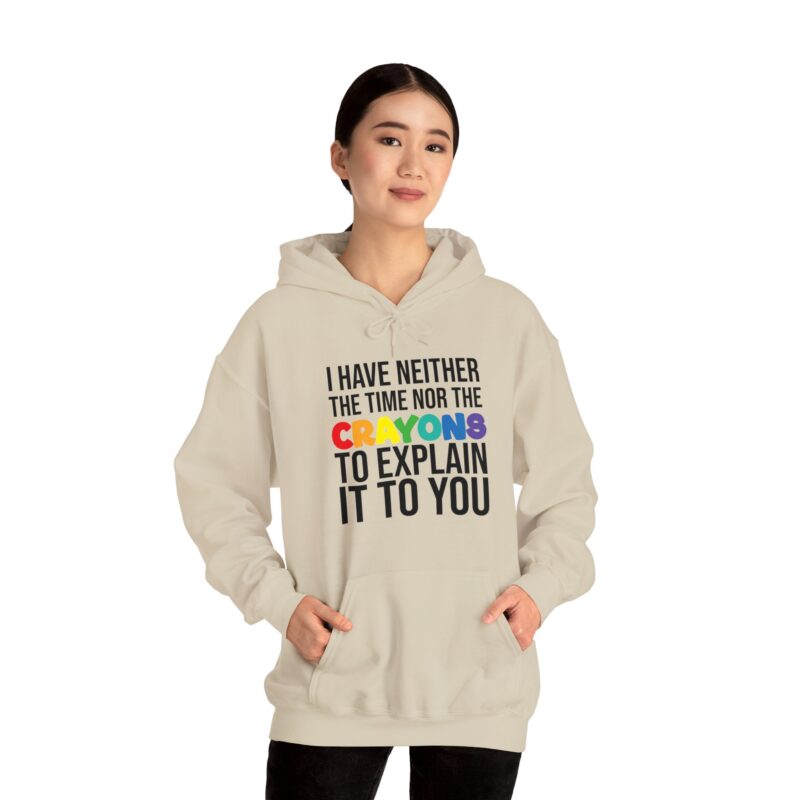 I have neither the time nor the crayons to explain it to you funny Meme Hoodie - Image 32