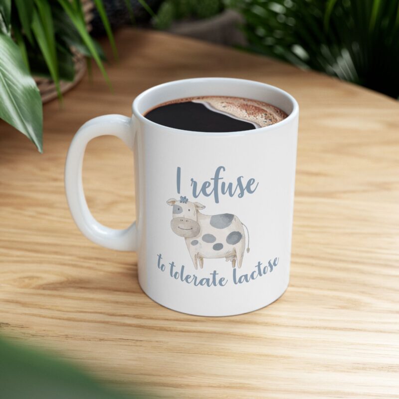 I refuse to tolerate lactose funny meme Coffee Mug - Image 9