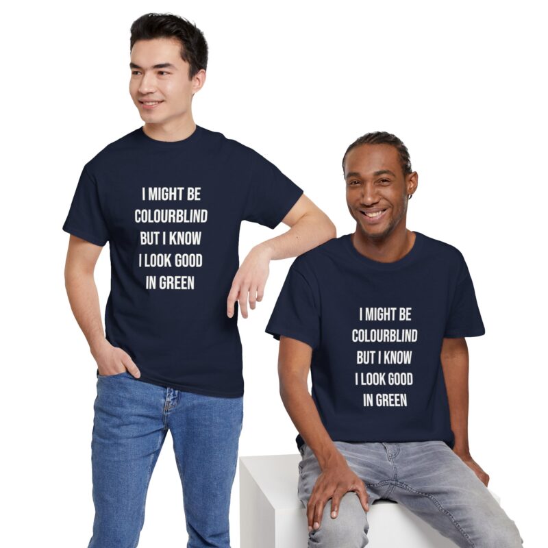 Colourblind Funny Graphic Meme T-Shirt - Image 269