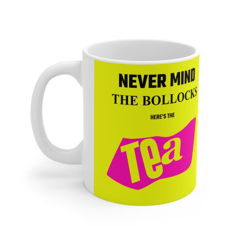 Never Mind the Bollocks Tea Mug - Image 3