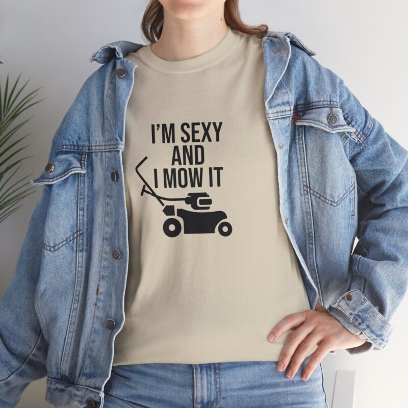 I'm Sexy and I Mow It Graphic Meme T-Shirt - Image 104