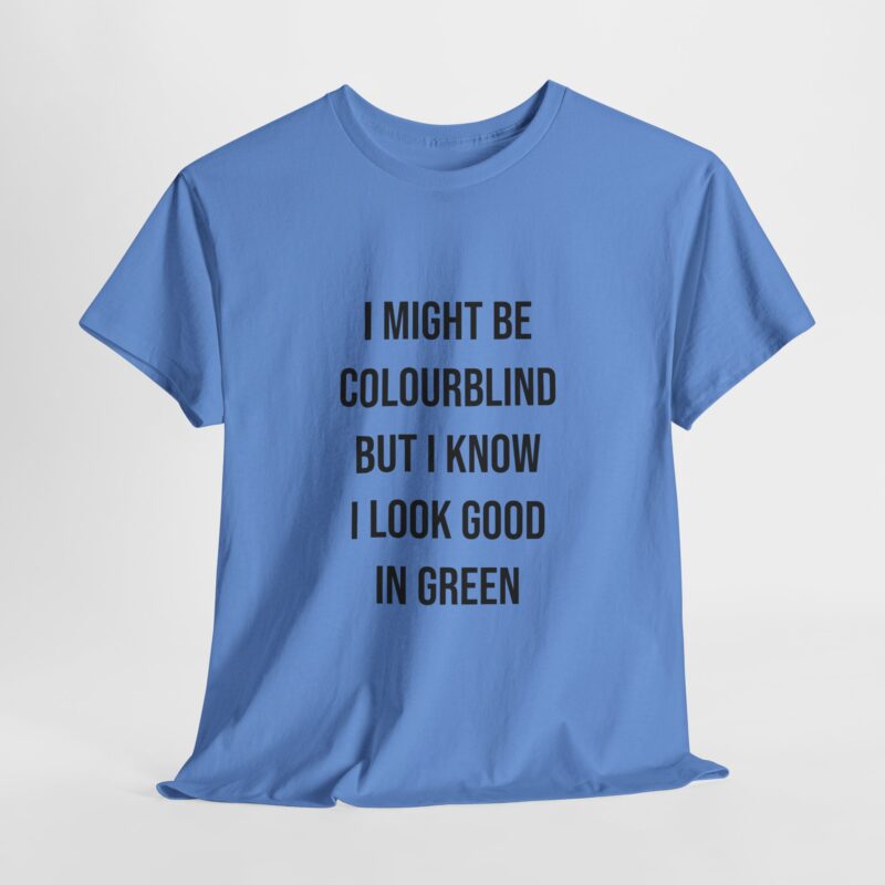 Colourblind Funny Graphic Meme T-Shirt - Image 195