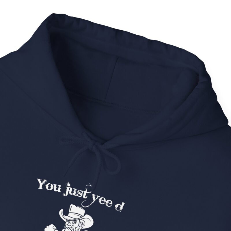 You Just Yee'd Your Last Haw Funny Western Hoodie - Image 122