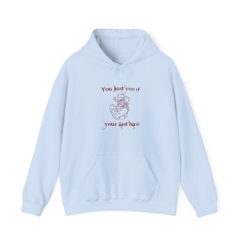 You Just Yee'd Your Last Haw Funny Western Hoodie - Image 92