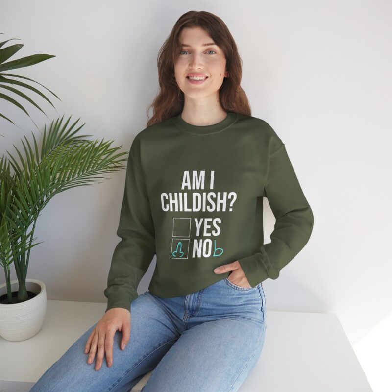 Am I Childish Silly Graphic Meme Sweatshirt - Image 66