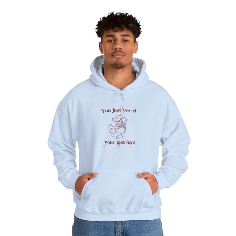 You Just Yee'd Your Last Haw Funny Western Hoodie - Image 98