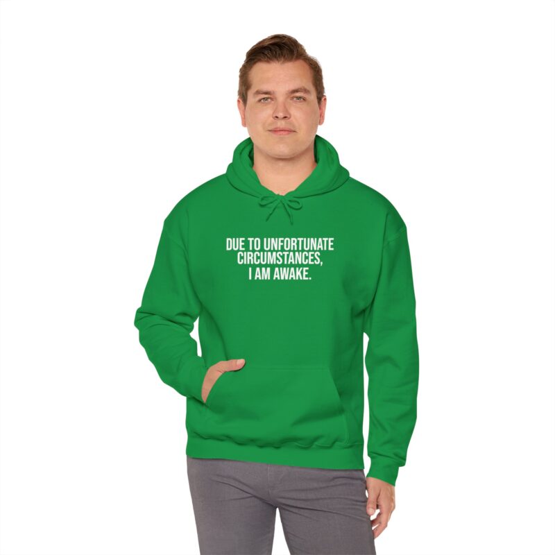 Due to Unfortunate Circumstances I am Awake Meme Hoodie - Image 74