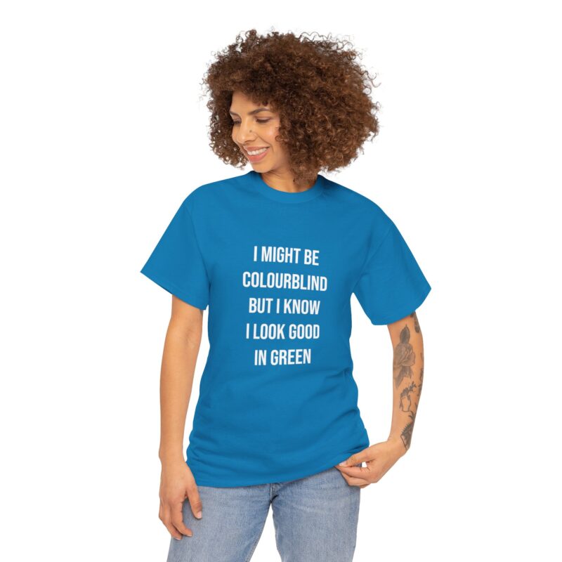 Colourblind Funny Graphic Meme T-Shirt - Image 227