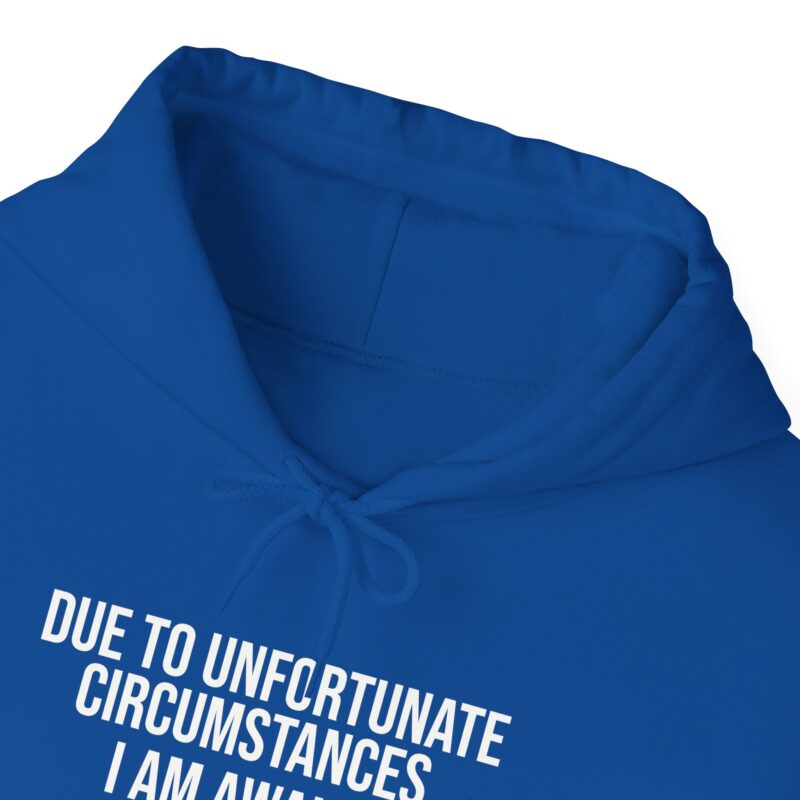 Due to Unfortunate Circumstances I am Awake Meme Hoodie - Image 109