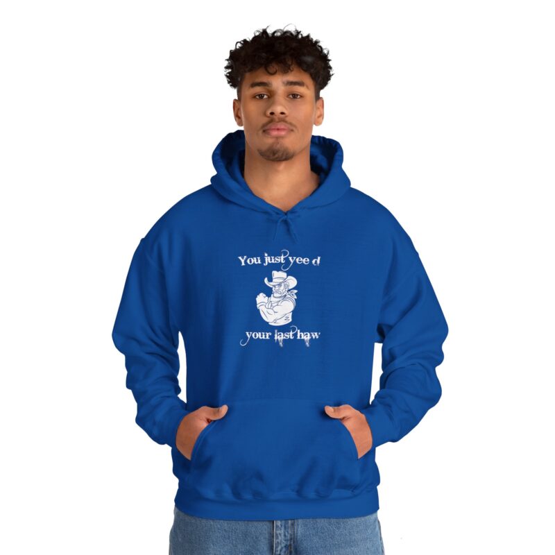 You Just Yee'd Your Last Haw Funny Western Hoodie - Image 111