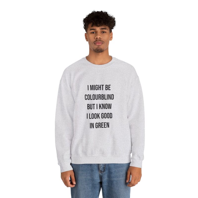 Colourblind Funny Graphic Meme Sweatshirt - Image 16