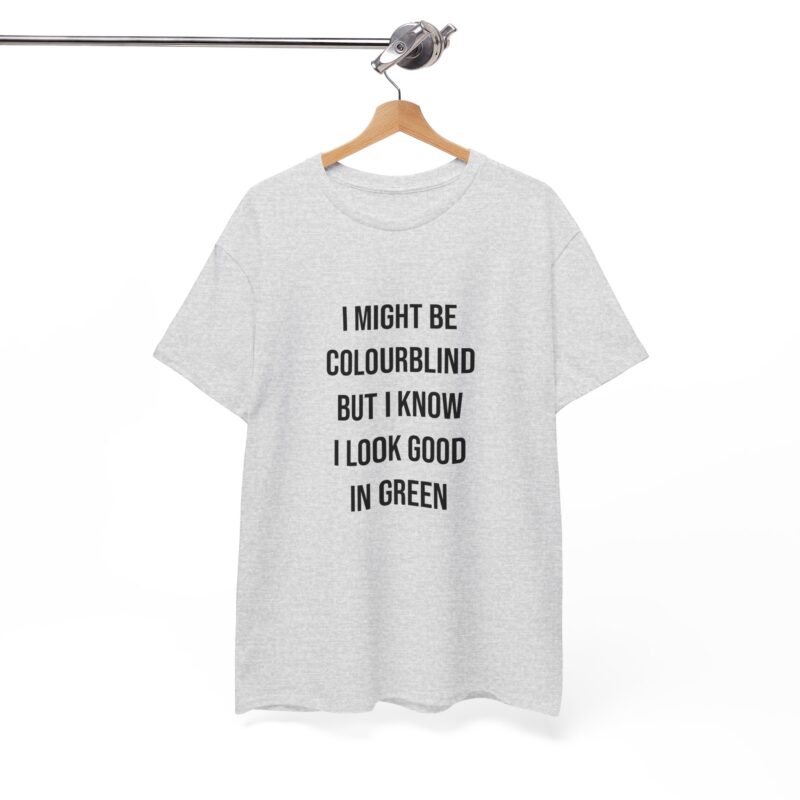 Colourblind Funny Graphic Meme T-Shirt - Image 34