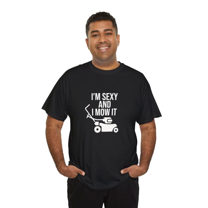 I'm Sexy and I Mow It Graphic Meme T-Shirt - Image 71