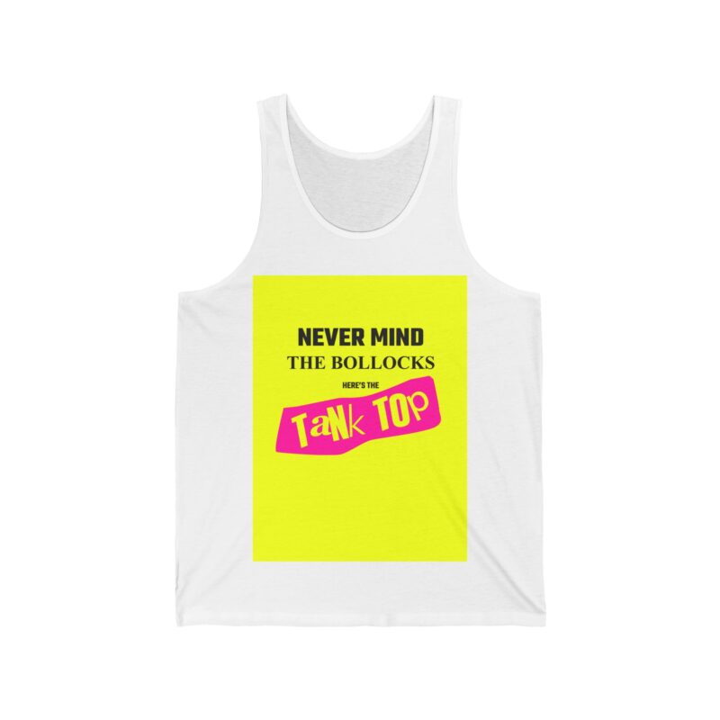 Never Mind the Bollocks Unisex Jersey Tank