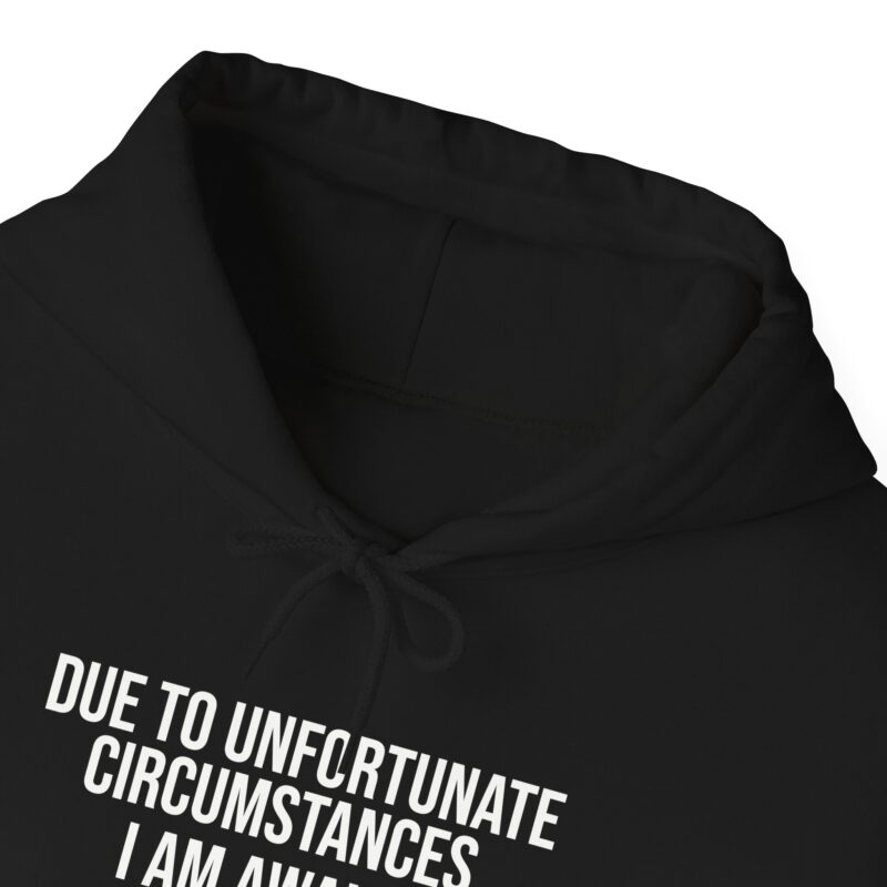 Due to Unfortunate Circumstances I am Awake Meme Hoodie - Image 18