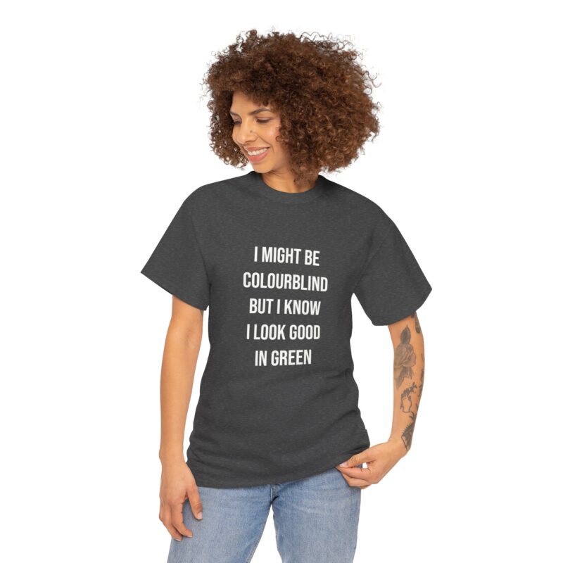 Colourblind Funny Graphic Meme T-Shirt - Image 173