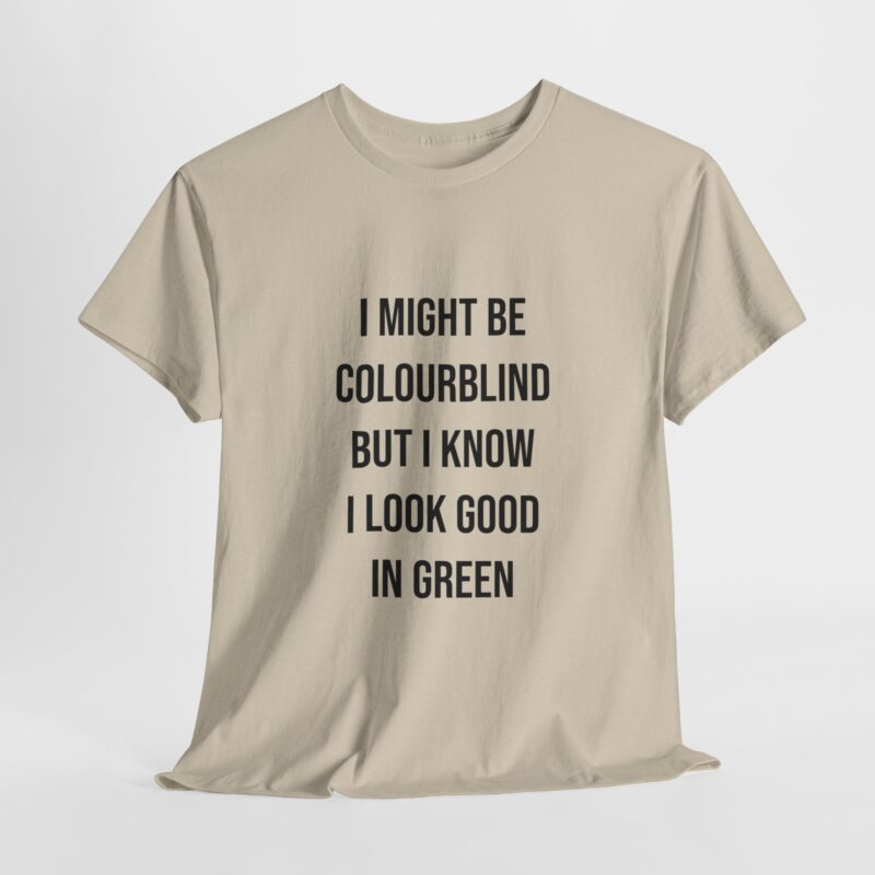 Colourblind Funny Graphic Meme T-Shirt - Image 87