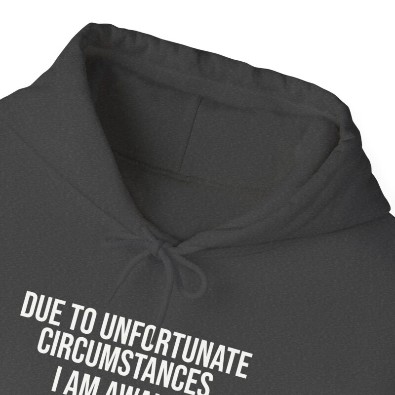 Due to Unfortunate Circumstances I am Awake Meme Hoodie - Image 83