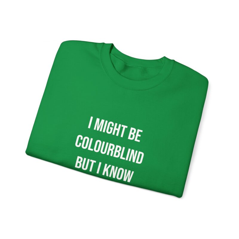 Colourblind Funny Graphic Meme Sweatshirt - Image 69