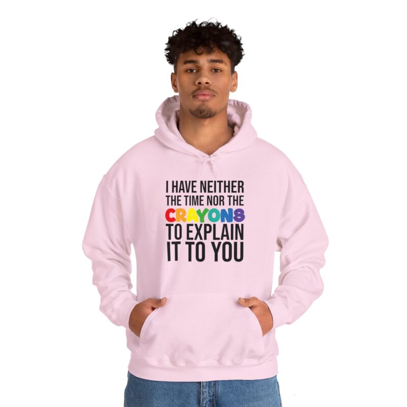 I have neither the time nor the crayons to explain it to you funny Meme Hoodie - Image 137