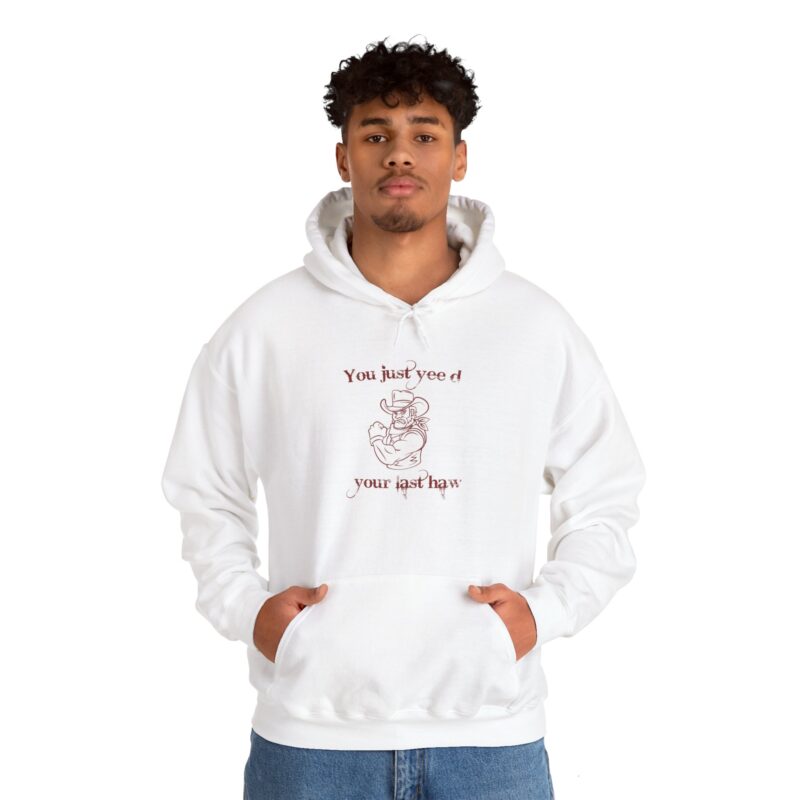 You Just Yee'd Your Last Haw Funny Western Hoodie - Image 7