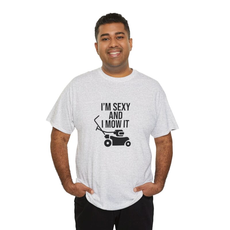 I'm Sexy and I Mow It Graphic Meme T-Shirt - Image 44