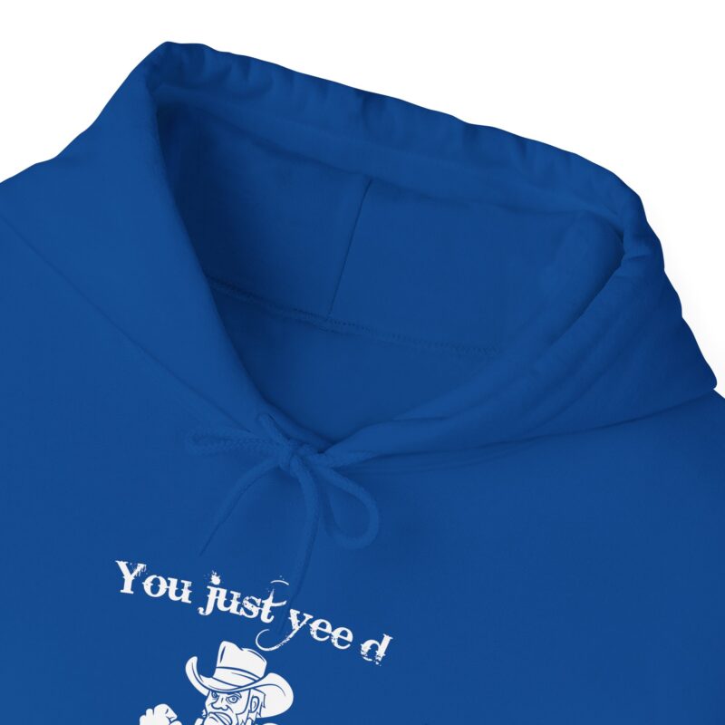 You Just Yee'd Your Last Haw Funny Western Hoodie - Image 109